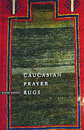 Caucasian Prayer Rugs