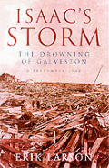 Isaacs Storm A Man A Time & the Deadliest Hurricane in History