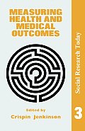 Measuring Health And Medical Outcomes