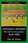 German Armies: War and German Society, 1648-1806