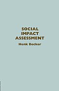 Social Impact Assessment: Method And Experience In Europe, North America And The Developing World