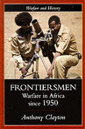Frontiersman Warfare in Africa Since 1950