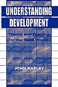 Understanding Development: Theory and Practice in the Third World