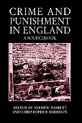 Crime and Punishment in England: A Sourcebook