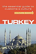 Culture Smart Turkey A Quick Guide to Customs & Etiquette