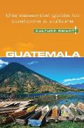 Culture Smart Guatemala A Quick Guide to Customs & Etiquette