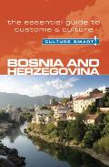 Bosnia and Herzegovina - Culture Smart!: The Essential Guide to Customs & Culture
