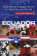Ecuador Culture Smart The Essential Guide to Customs & Culture