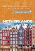 Netherlands Culture Smart The Essential Guide to Customs & Culture