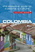 Culture Smart Colombia The Essential Guide to Customs & Culture