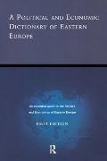 Political & Economic Dictionary of Eastern Europe