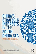 China's Strategic Interests in the South China Sea: Power and Resources