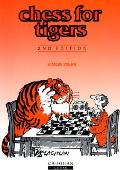 Chess For Tigers 2nd Edition