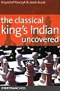 Classical King's Indian Uncovered