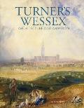 Turner's Wessex: Architecture and Ambition