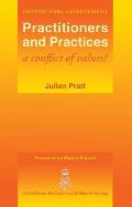Practitioners and Practices: A Conflict of Values?