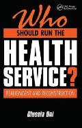 Who Should Run the Health Service?: Realignment and Reconstruction