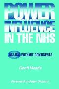 Power and Influence in the NHS: Oceans Without Continents