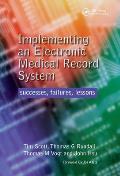 Implementing an Electronic Medical Record System: Successes, Failures, Lessons
