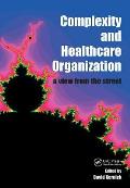 Complexity and Healthcare Organization: A View from the Street