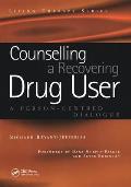 Counselling a Recovering Drug User: A Person-Centered Dialogue