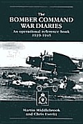 Bomber Command War Diaries An Operational Reference Book 1939 1945