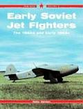 Early Soviet Jet Fighters The 1940s & Early 1950s