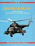 Mil Mi 8 & Mi 17 Rotary Wing Workhorse & Warhorse Red Star Volume 14
