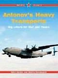 Antonovs Heavy Transports Big Lifters for War & Peace