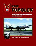 OKB Tupolev A History of the Design Bureau & Its Aircraft