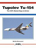Aerofax: Tupolev Tu-154: The Ussr's Medium-Range Jet Airliner