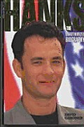 Tom Hanks The Unauthorized Biography