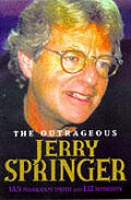 Outrageous Jerry Springer Jerry