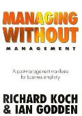 Managing Without Management A Post Manag