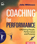 Coaching for Performance Growing People Performance & Purpose