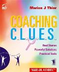 Coaching Clues Real Stories Powerful Solutions Practical Tools