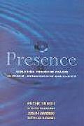 Presence Exploring Profound Change in People Organizations & Society