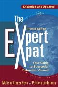 Expert Expat Your Guide to Successful Relocation Abroad Moving Living Thriving