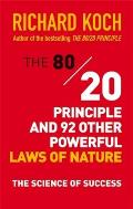 80 20 Principle & 92 Other Powerful Laws of Nature The Science of Success