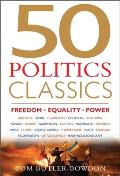 50 Politics Classics Freedom Equality Power