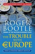 Trouble with Europe New Updated & Expanded Edition 2nd edition