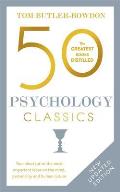50 Psychology Classics 2nd Edition Your Shortcut to the Most Important Ideas on the Mind Personality & Human Nature