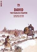 David: The Fearless Fighter