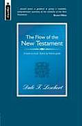 Flow of the New Testament A Book by Book Theme by Theme Guide