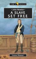 John Newton A Slave Set Free