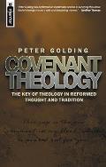 Covenant Theology The Key of Theology in Reformed Thought & Tradition