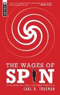 Wages of Spin Critical Writings on Historical & Contemporary Evangelicalism