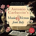 Antonio Carluccios Music & Menus from Italy With CD