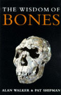 Wisdom Of The Bones In Search Of Human