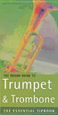 Rough Guide To Trumpet & Trombone